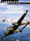 P-38 Lightning Aces of the ETO/MTO / American P-38 Lightnings of Europe and the Mediterranean by STANAWAY, John